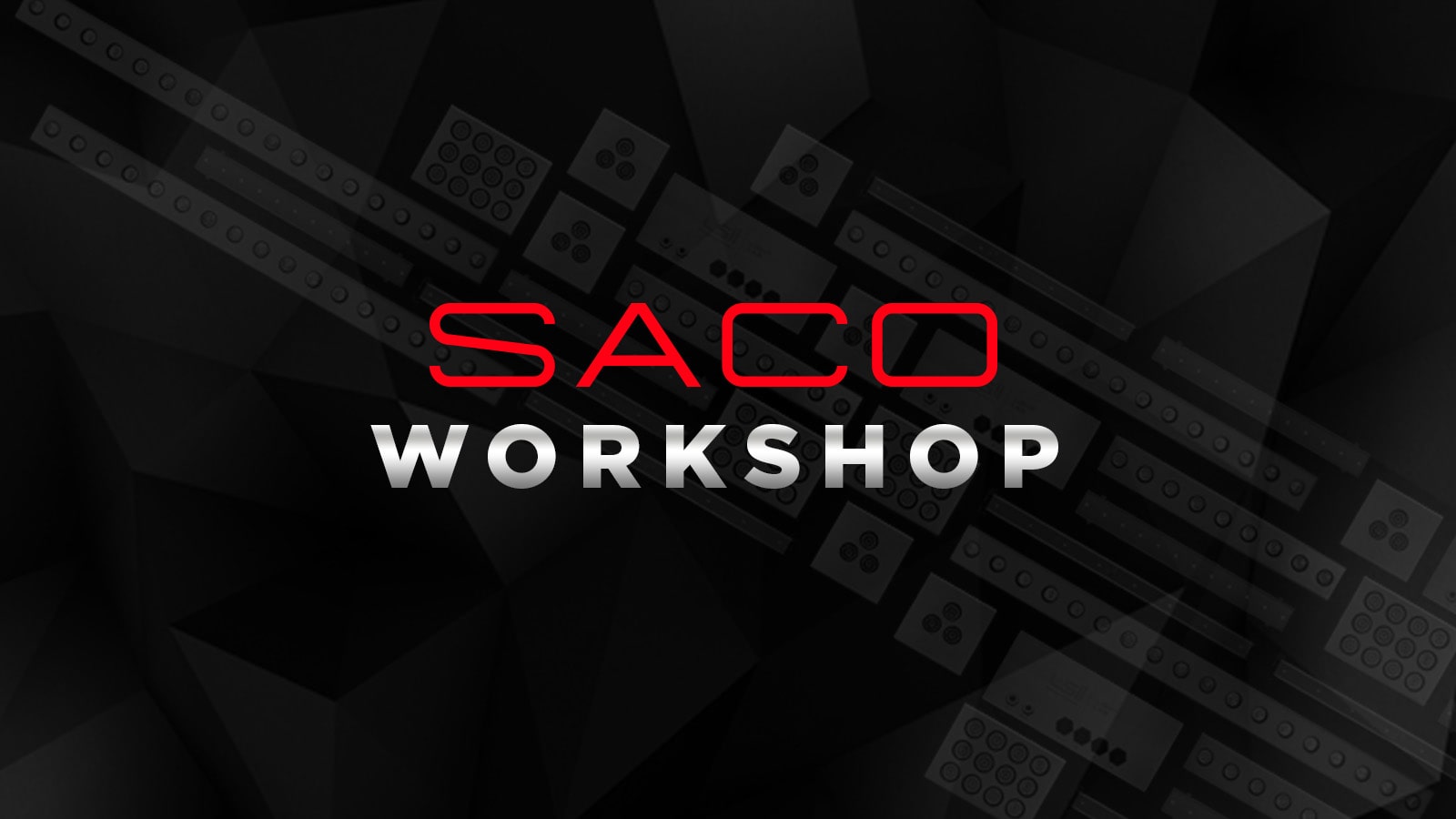 SACO WORKSHOP AND VIP LAUNCH PARTY 4-6 MAY